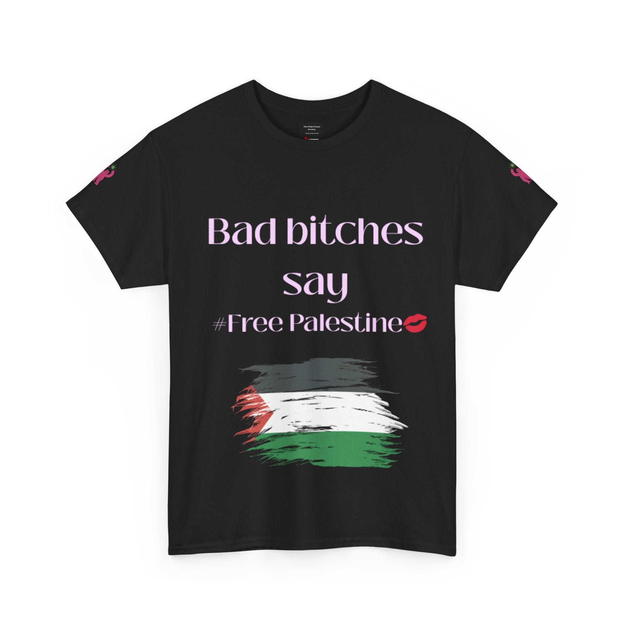 Bad Bitches Say #freepalestine