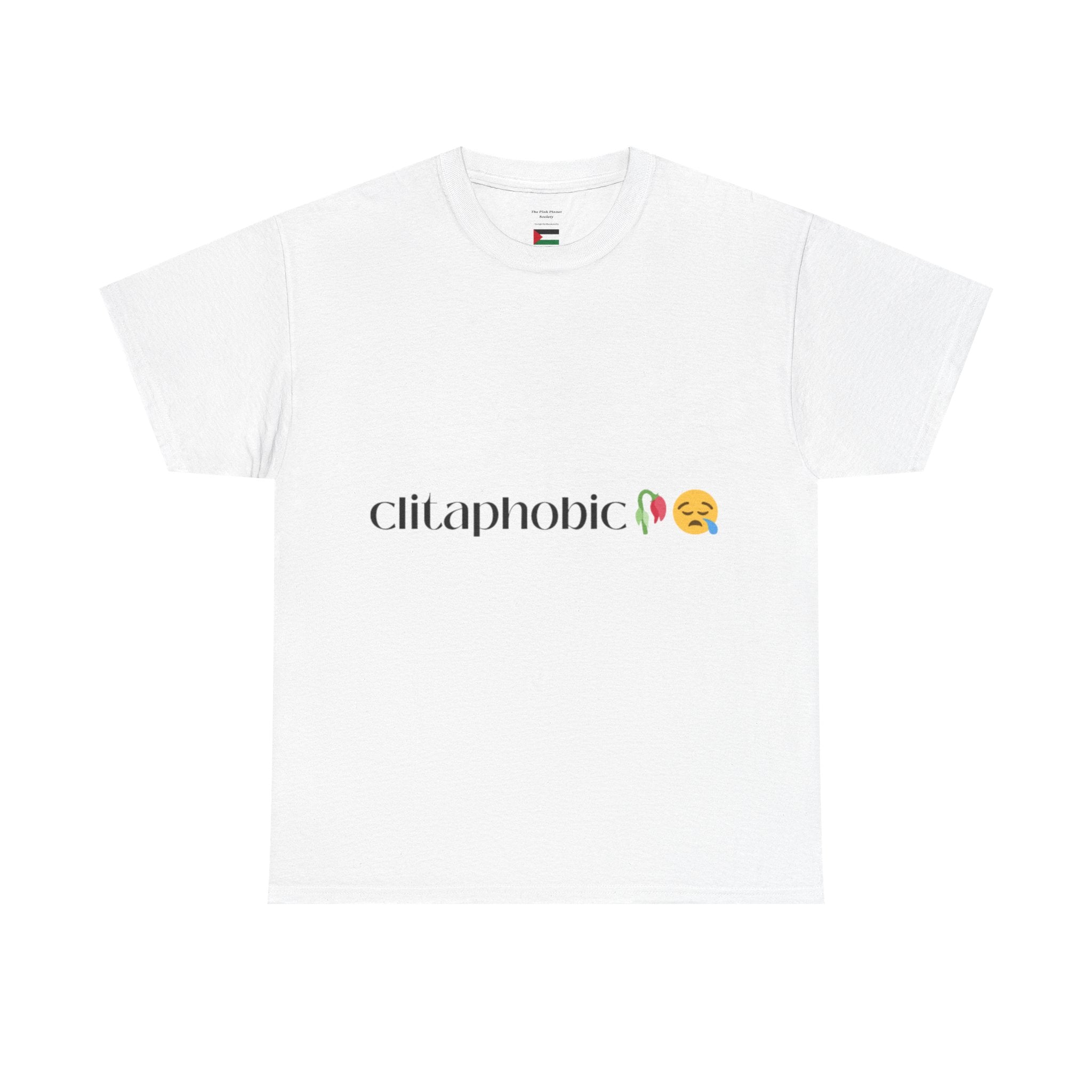 Clitaphobic Tee – Call it what it is. Wear it loud.